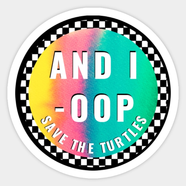 And I Oop Save The Turtles Rainbow Tie Dye Black White Checkerboard Watercolor Sticker for Girls Water Flask Sticker by gillys